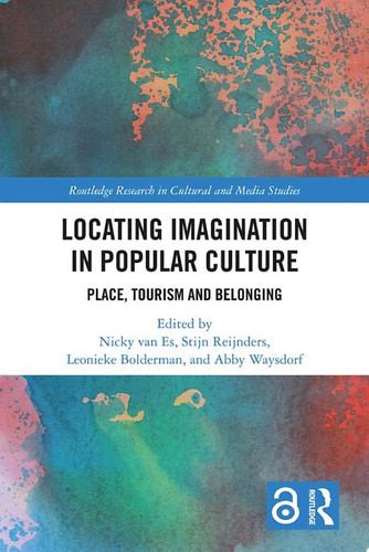 Locating Imagination in Popular Culture Place, Tourism and Belonging
