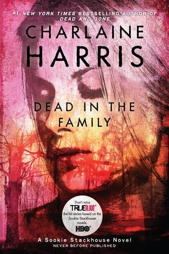 Dead in the Family (Sookie Stackhouse/True Blood, Book 10)