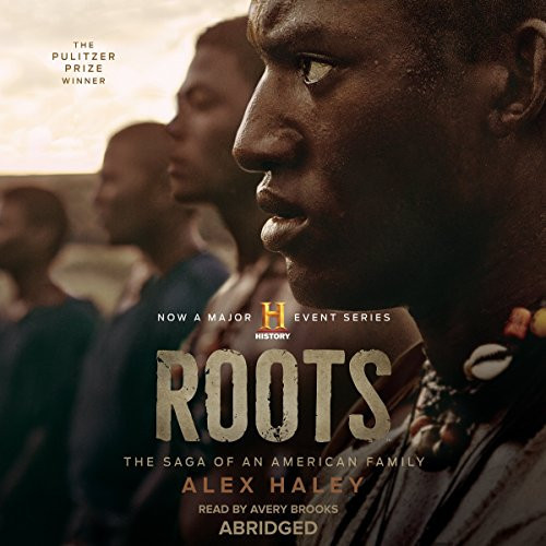 Roots: The Saga of an American Family (*Abridged)