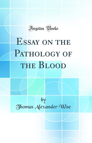 Essay on the Pathology of the Blood