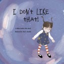 Cover of I Don't Like That!