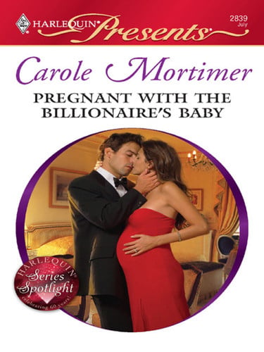 Pregnant with the Billionaire's Baby: A Billionaire Romance