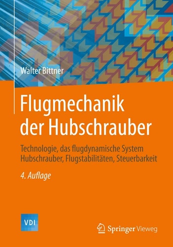Flugmechanik der Hubschrauber: Technologie, das flugdynamische System Hubschrauber, Flugstabilitäten, Steuerbarkeit