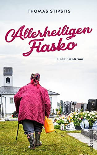 Allerheiligen-Fiasko – Ein Stinatz-Krimi