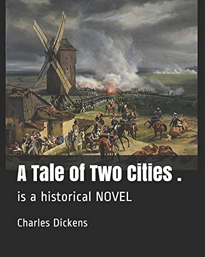 A Tale of Two Cities .: is a historical NOVEL