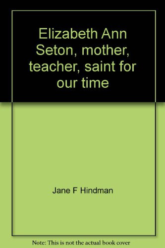 Cover of Elizabeth Ann Seton, mother, teacher, saint for our time