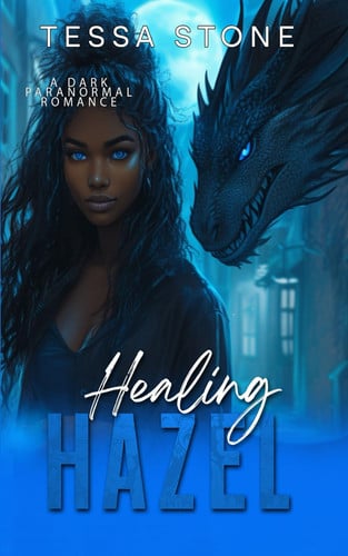 Healing Hazel: A Dark Paranormal Romance (Fated Mates)