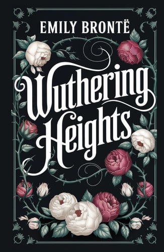 Wuthering Heights: A Gothic Tale of Love and Vengeance