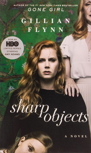 Sharp Objects. Movie Tie-In A Novel