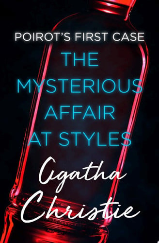 The Mysterious Affair at Styles Poirot's First Case