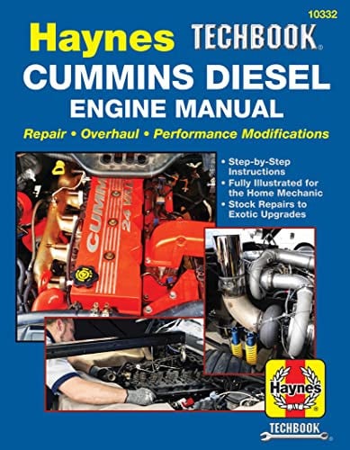 Haynes Techbook Cummins Diesel Engine Manual Repair * Overhaul * Performance Modifications * Step-by-Step Instructions * Fully Illustrated for the Home Mechanic * Stock Repairs to Exotic Upgrades
