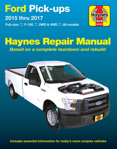 Ford Pick-Ups 2015 Thru 2020 Full-Size * F-150 I 2WD and 4WD * All Models * Based on a Complete Teardown and Rebuild