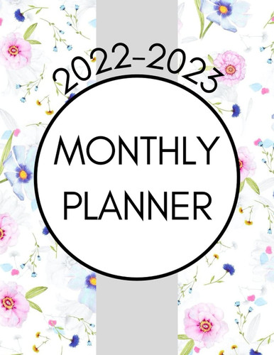 2 Year Monthly Planner 2022-2023: 24 Months Yearly Planner Monthly Calendar & Weekly Large Schedule Includes Place for Contacts, Passwords, Notes, to-do list, and Main Goals (Size 8.5 x 11)