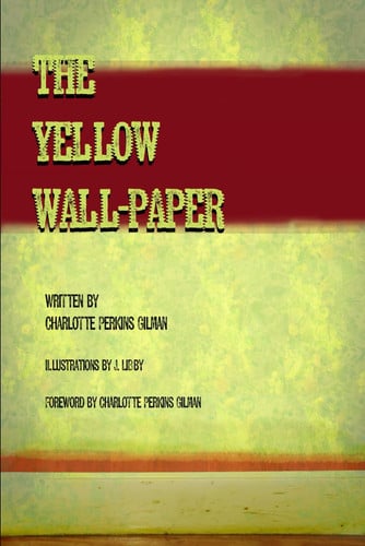 The Yellow Wall-Paper
