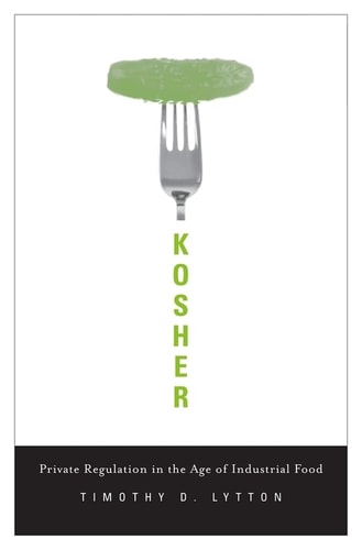 Kosher: Private Regulation in the Age of Industrial Food