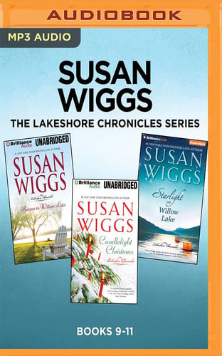 Susan Wiggs The Lakeshore Chronicles Series: Books 9-11: Return to Willow Lake, Candlelight Christmas, Starlight on Willow Lake