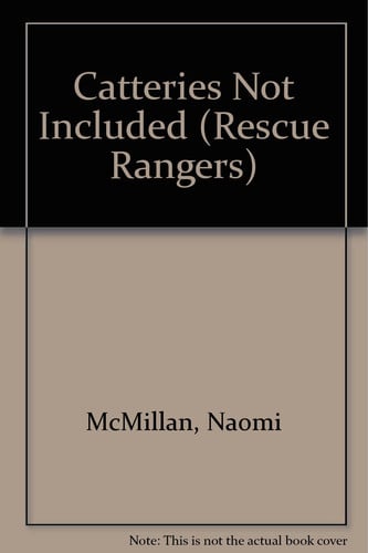 Cover of Catteries Not Included (Chip 'n' Dale Rescue Rangers)