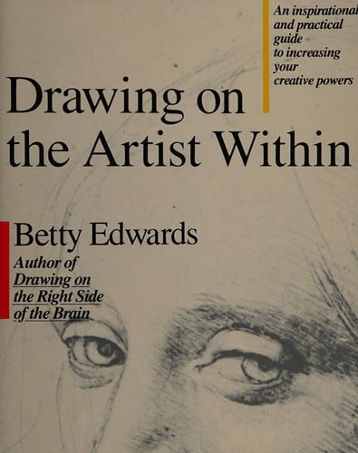 Drawing on the Artist Within A Guide to Innovation, Invention, Imagination, and Creativity