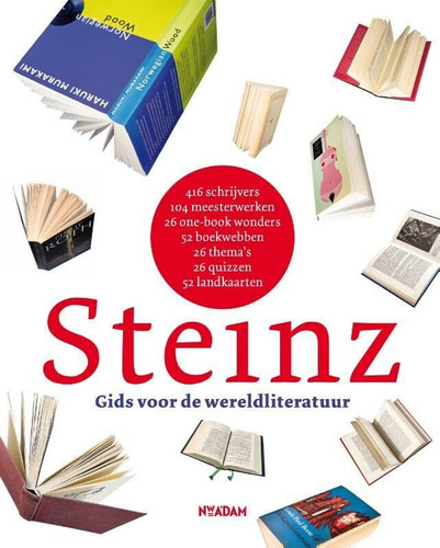 Steinz: gids voor de wereldliteratuur in 416 schrijvers, 104 meesterwerken, 26 one-book wonders, 52 boekwebben, 26 thema's, 26 quizzen en 52 landkaarten - Jet Steinz