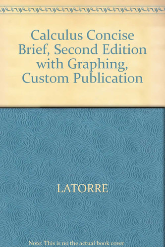 Calculus Concise Brief, Second Edition with Graphing, Custom Publication