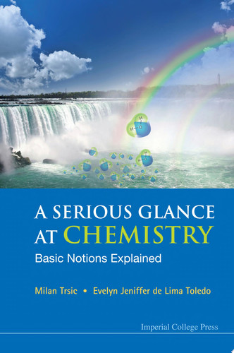 A Serious Glance at Chemistry Basic Notions Explained