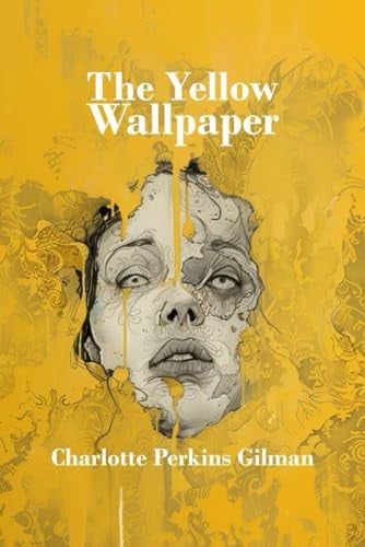 The Yellow Wallpaper