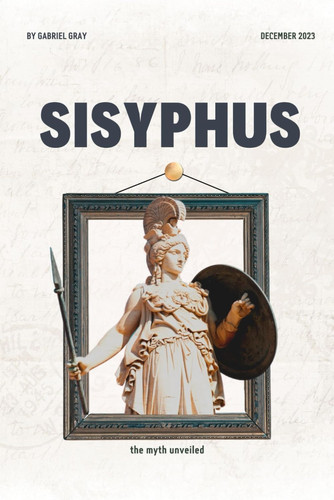 Sisyphus: The Myth Unveiled