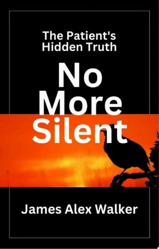 No More Silent The Patient's Hidden Truth