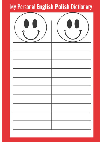 My Personal English Polish Dictionary: Cool Language Learning Journal for Kids | I note down new words and phrases every day | The Best Way to learn Polish | Polish Alphabet | Polski dla dzieci