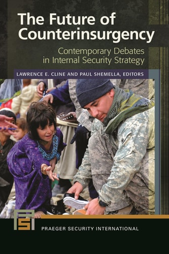The future of counterinsurgency : contemporary debates in internal security strategy