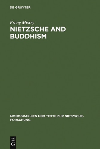 Nietzsche and Buddhism : prolegomenon to a comparative study