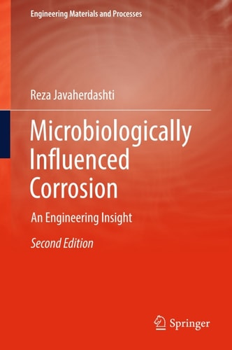 Microbiologically Influenced Corrosion: An Engineering Insight
