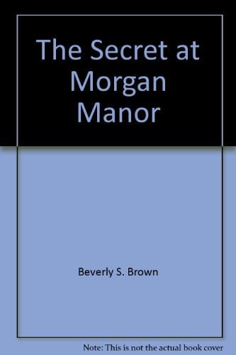 Cover of The Secret at Morgan Manor