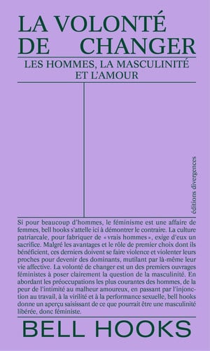 La volonté de changer Les hommes, la masculinité et l'amour