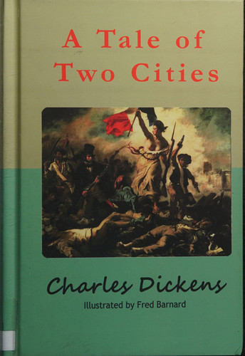 A Tale of Two Cities: A Story of the French Revolution
