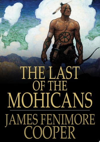 Last of the Mohicans A Narrative of 1757