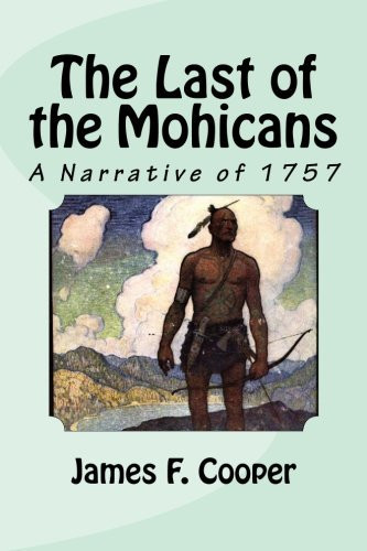 The Last of the Mohicans: A Narrative of 1757