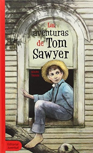 LAS AVENTURAS DE TOM SAWYER (Spanish Edition)