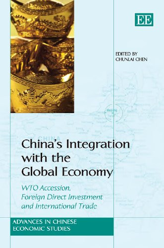China's Integration with the Global Economy WTO Accession, Foreign Direct Investment and International Trade