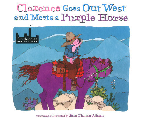 Cover of Clarence Goes Out West and Meets a Purple Horse