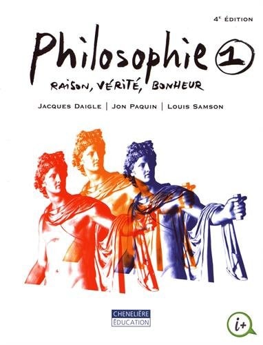 Philosophie 1 Raison, vérité, bonheur