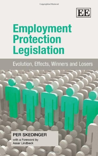 Employment Protection Legislation Evolution, Effects, Winners and Losers