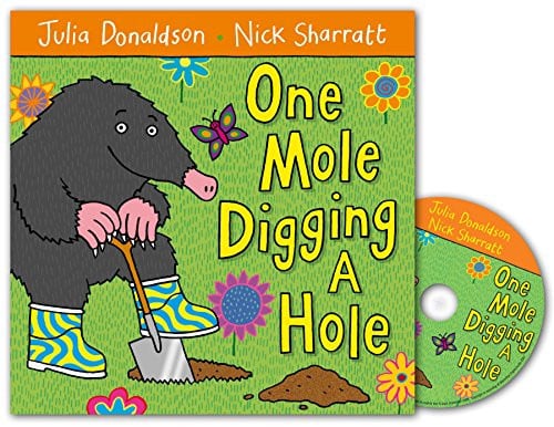 One Mole Digging a Hole. Written by Julia Donaldson