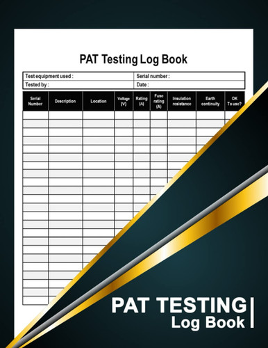 PAT Testing Log Book: Portable Appliance Testing Book, Pat Test Log.