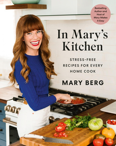 In Mary's Kitchen Stress-Free Recipes for Every Home Cook