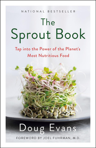 The Sprout Book Tap into the Power of the Planet's Most Nutritious Food