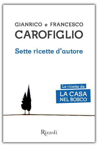 Sette ricette d'autore Le ricette de La casa nel bosco