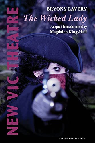The Wicked Lady (Oberon Modern Plays)