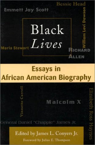 Black Lives: Essays in African American Biography