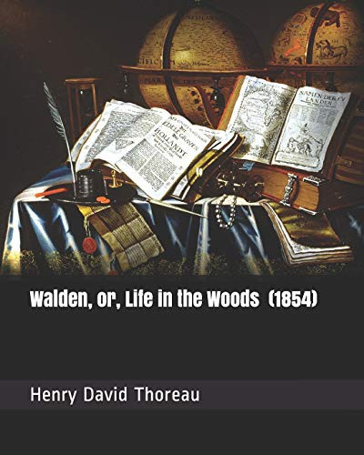 Walden, or, Life in the Woods (1854) .